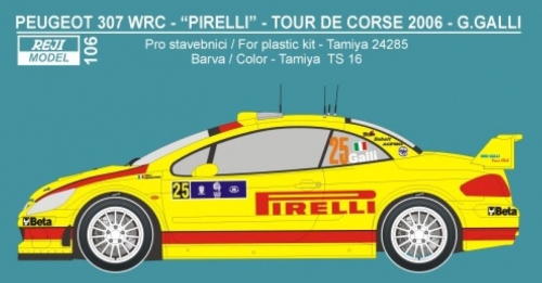 REJ0106 Decal – Peugeot 307 WRC „Pirelli“ Tour de Corse 2006 - G.Galli Reji Model 1/24.