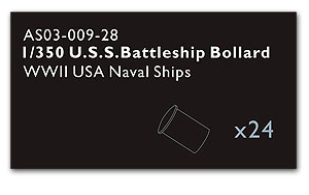 AS03-009-28 1/350 U.S.S. Battleship Bollard ( 24 Pic ) 主要二战美国大型舰艇 Metal part