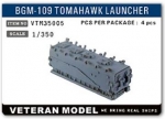 VTM35005 1/350 BGM-109 TOMAHAWK LAUNCHER