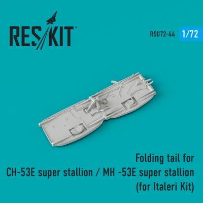 RSU72-0044 1/72 Folding tail for СH-53E super stallion / MH -53E sea stallion for Italeri kit (1/72)