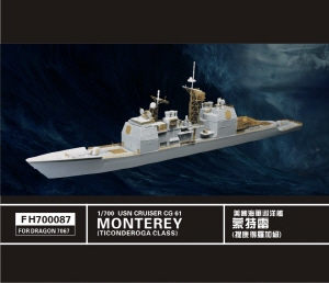 FH700087 1/700 USN CG61 Monterey(Ticonderoga class)(For Dragon7067)