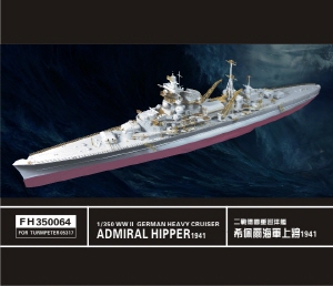 FH350064 1/350 WW II German Heavy Cruiser Admiral Hipper(For Turmpeter05317)