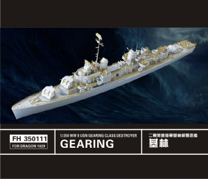 FH350111 1/350 WW II USN Gearing Class Gearing Destroyer for Dragon 1029