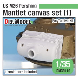 DM35110 1/35 US M26 Pershing Canvas covered Mantlet set - Early type (for Tamiya kit)