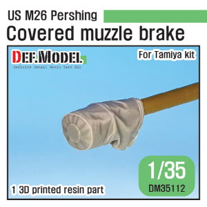 DM35112 1/35 US M26 Pershing Muzzle brake with canvas cover (for Tamiya kit)-3Dprinted part