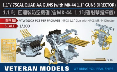 VTW20002 1/200 1.1"/ 75CAL QUAD AA GUNS(with MK-44 1.1" GUNS DIRECTOR)