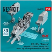 RSU48-0329 1/48 OV-10D+ \"Bronco\" Cockpit with 3D decals, landing gears, wheels bay and weighted wh